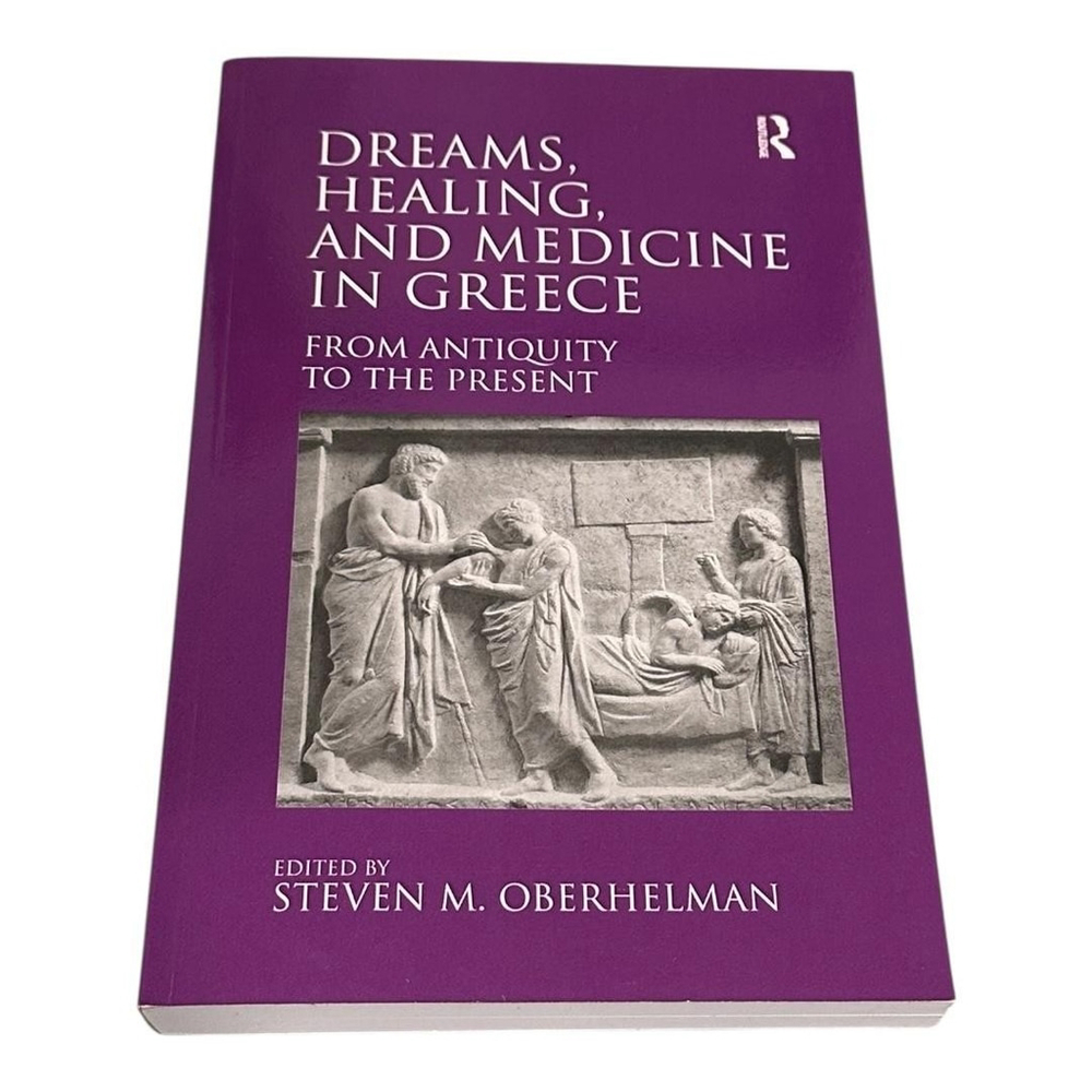 Dreams Healing & Medicine In Greece Oberhelman PB Purple Routledge History